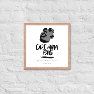 Blackable Dream Big Framed Poster | Blackable – Black - Owned Woman - Owned Fashion Tech