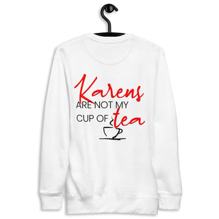 Blackable “Karens Are Not My Cup of Tea” Sweatshirt | Blackable – Black - Owned Woman - Owned Fashion Tech