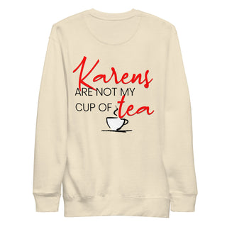 Blackable “Karens Are Not My Cup of Tea” Sweatshirt | Blackable – Black - Owned Woman - Owned Fashion Tech