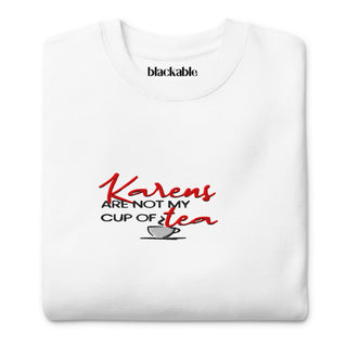 Blackable Karens Are Not Sweatshirt | Blackable – Black - Owned Woman - Owned Fashion Tech