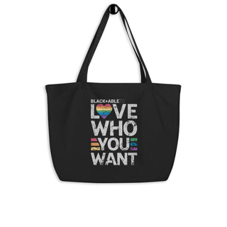 Blackable Love Who You Want Organic Tote | Blackable – Black - Owned Woman - Owned Fashion Tech