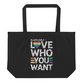 Blackable Love Who You Want Organic Tote | Blackable – Black - Owned Woman - Owned Fashion Tech