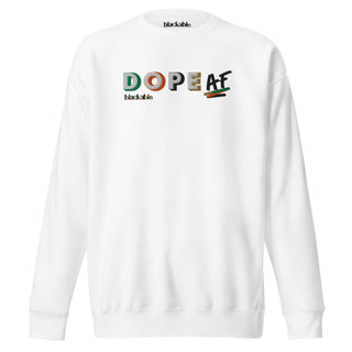 Dope AF Sweatshirt – Unisex Fit | Blackable – Black-Owned Woman-Owned Fashion Tech