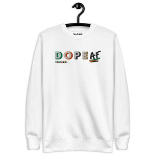 Dope AF Sweatshirt – Unisex Fit | Blackable – Black-Owned Woman-Owned Fashion Tech